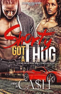 Shorty Got a Thug 1