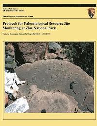 Vincent L. Santucci, U. S. Department National Park Service - Protocols for Paleontological Resource Site Monitoring at Zion National Park, Häftad