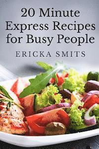 bokomslag 20 Minute Express Recipes for Busy People
