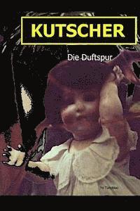 bokomslag Kutscher: Die Duftspur