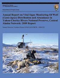 bokomslag Annual Report on Vital Signs Monitoring Of Wolf (Canis lupus) Distribution and Abundance in Yukon-Charley Rivers National Preserve, Central Alaska Net