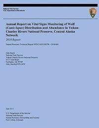 bokomslag Annual Report on Vital Signs Monitoring Of Wolf (Canis lupus) Distribution and Abundance in Yukon-Charley Rivers National Preserve, Central Alaska Net