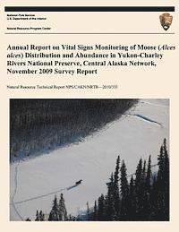 bokomslag Annual Report on Vital Signs Monitoring Of Moose (Alces alces) Distribution and Abundance in Yukon- Charley Rivers National Preserve, Central Alaska N