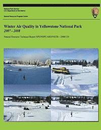 bokomslag Winter Air Quality in Yellowstone National Park 2007-2008