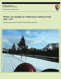 bokomslag Winter Air Quality in Yellowstone National Park 2006 - 2007