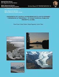 bokomslag Assessment of Coastal Water Resources and Watershed Conditons at Wrangell-St. Elias National Park and Preserve, Alaska