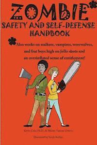 bokomslag Zombie safety and self-defense handbook: An impertinent guide to personal safety, including work safety, college safety, travel safety, campus safety,