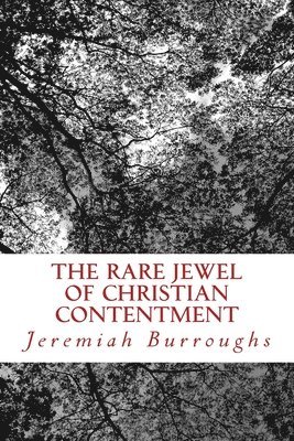 The Rare Jewel Of Christian Contentment 1