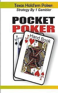 bokomslag Texas Hold'em Poker: Strategy by 1 Gambler