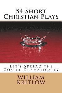 bokomslag 54 Short Christian Plays: Let's Spread the Gospel Dramatically