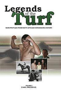 bokomslag Legends Of The Turf Volume 2: Rare Profiles From South African Horseracing History