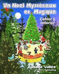 bokomslag Un Noel Mysterieux et Magique - Cahier a colorier