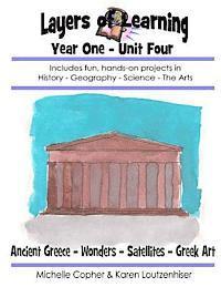 Layers of Learning Year One Unit Four: Ancient Greece, Wonders of the World, Satellites, Greek Art 1