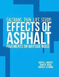 bokomslag Caltrans Thin Lift Study: Effects of Asphalt Pavements on Wayside Noise