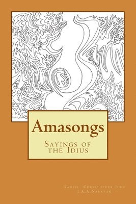 Amasongs: Sayings of the Idius 1