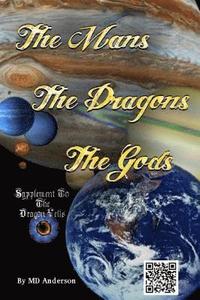 bokomslag The Mans, The Dragons, The Gods: A Chronicle held by the Shaman Organization