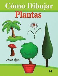 bokomslag Cómo Dibujar: Plantas: Libros de Dibujo