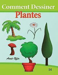 bokomslag Comment Dessiner - Plantes: Livre de Dessin: Apprendre Dessiner