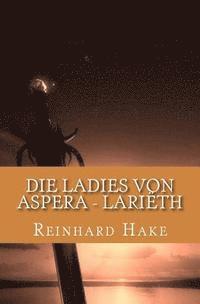 bokomslag Die Ladies von Aspera - Lariëth