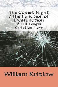 The Comet Night / The Function of Dysfunction: 2 Full-Length Christian Plays 1