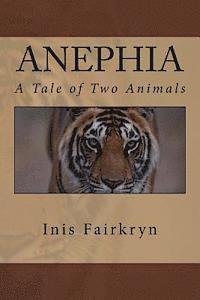 bokomslag Anephia: A Tale of Two Animals