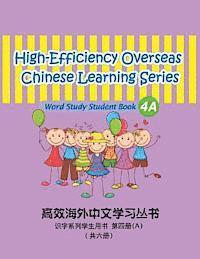bokomslag High-Efficiency Overseas Chinese Learning Series, Word Study Series, 4a: Word Study Series, 4a