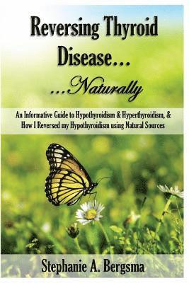 Reversing Thyroid Disease....Naturally 1