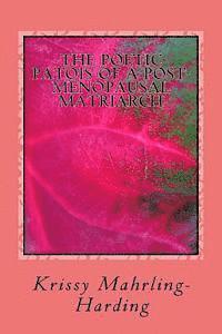Krissy Mahrling-Harding - The Poetic Patois Of A Post-Menopausal Matriarch, Häftad