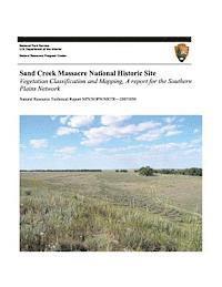 bokomslag Sand Creek Massacre National Historic Site: Vegetation Classification and Mapping, A Report for the Southern Plains Network