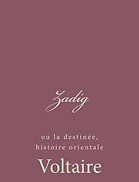 Voltaire - Zadig: ou la destinée, histoire orientale, Häftad