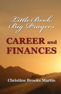 bokomslag Little Book, Big Prayers: Career and Finances