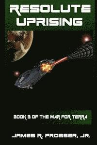 bokomslag Resolute Uprising: Book 3 in the War for Terra