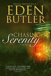 bokomslag Chasing Serenity: Seeking Serenity Book 1