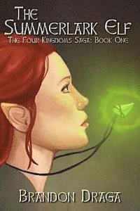 bokomslag The Summerlark Elf: The Four Kingdoms Saga: Book One