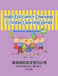 bokomslag High-Efficiency Overseas Chinese Learning Series, Word Study Series, 4b