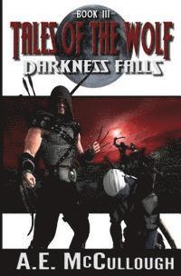 bokomslag Darkness Falls: Tales of the Wolf - Book 3