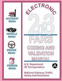 U. S. Department of Transportation - Electronic 2003, FARS Coding and Validation Manual, Häftad