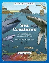 bokomslag Music Note Story Speller: Sea Creatures (Treble Clef Notes)