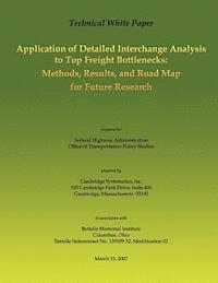 bokomslag Technical White Paper: Application of Detailed Interchange Analysis to Top Freight Bottlenecks: Methods, Results, and Road Map for Future Res