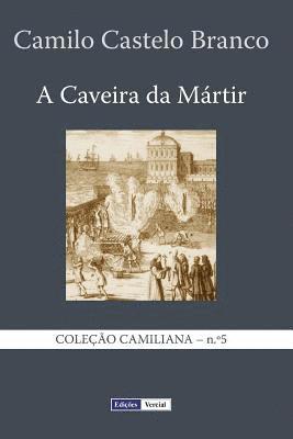 Camilo Castelo Branco - A Caveira da Mártir, Häftad