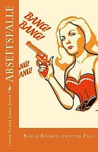 Asmin Deniz, Louise Fu - Abseitsfalle: Kadir Bülbüls zweiter Fall, Häftad