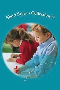 bokomslag Short Stories Collection V: Just for Kids 6 years and older