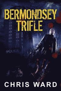 Chris Ward - Bermondsey Trifle, Häftad