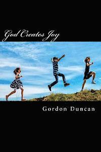 bokomslag God Creates Joy: Finding Joy in Psalm 32