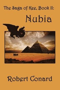 bokomslag The Saga of Kee: Book II, Nubia