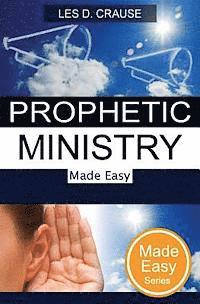 bokomslag Prophetic Ministry Made Easy