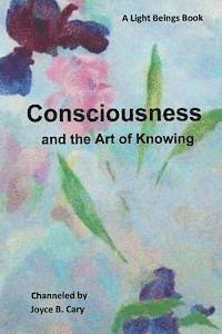 bokomslag Consciousness and the Art of Knowing