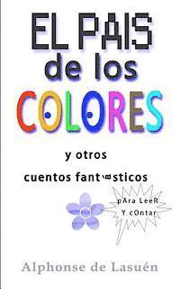 bokomslag El pais de los colores: Y otros cuentos fantásticos para leer y contar