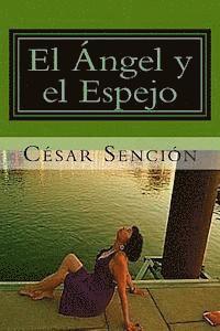 bokomslag El Ángel y el Espejo: Poema