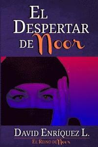 bokomslag El Despertar de Noor: Saga 'el Reino de Noor'